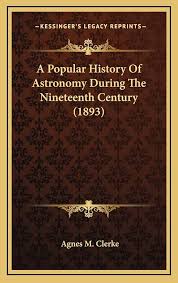 A Popular History of Astronomy During the Nineteenth Century